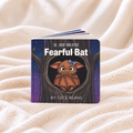 Fearful Bat board book, 6 x 6 inches