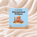 Disorganized Octopus paperback by Cece Beans
